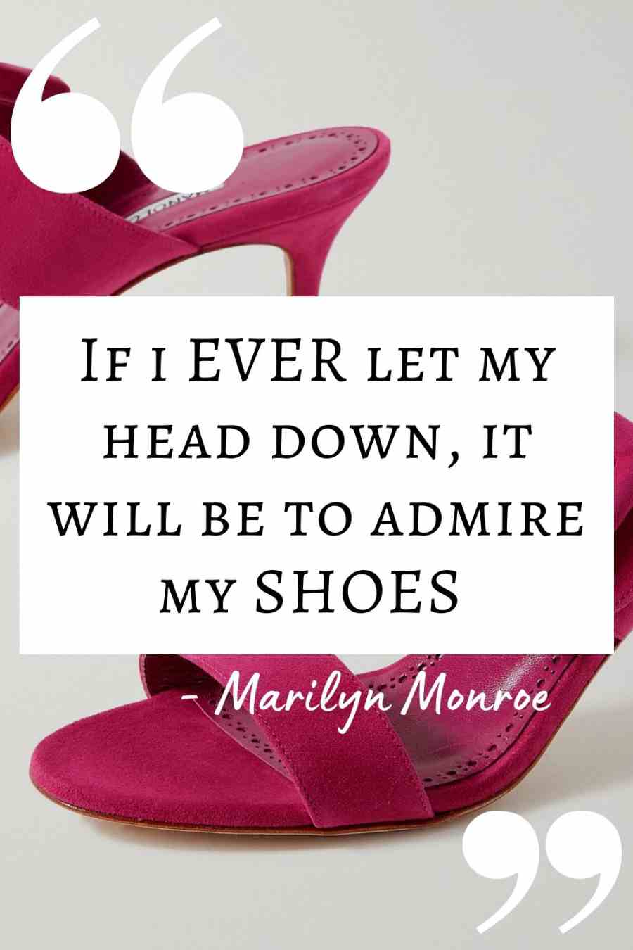 75 Best Shoe Quotes For Shoe Lovers Shoetease