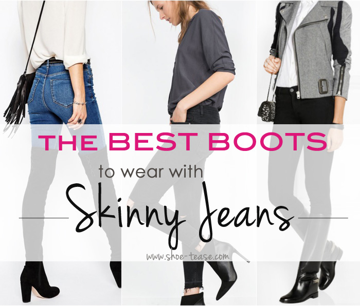 best boots with skinny jeans