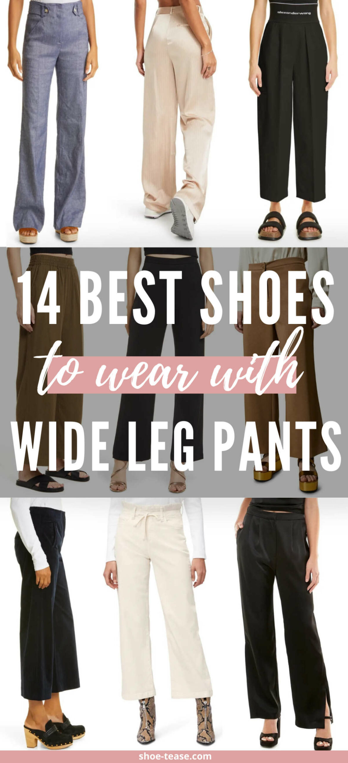 9 women wearing different shoes with wide leg pants under text reading 14 best shoes to wear with wide leg pants.