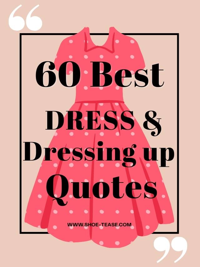 Best Dress Quotes & Sayings Story